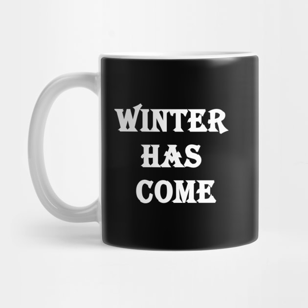 Winter has come white T-shirt by busines_night